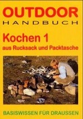 Cover: Outdoor Kochen 1 - aus Rucksack und Packtasche - Stein, C