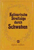 Cover: Kulinarische Streifz&uuml;ge durch Schwaben - Sigloch Edition