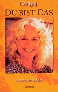 Cover: Du bist das. Satsang mit Gangaji - L&uuml;chow Verlag in Kamphausen Media GmbH