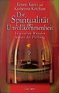 Cover: Die Spiritualit&auml;t der Unvollkommenheit - L&uuml;chow, A