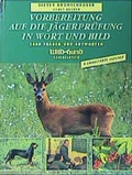 Cover: Vorbereitung auf die J&auml;gerpr&uuml;fung in Wort und Bild - Parey, P