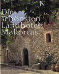 Cover: Die sch&ouml;nsten Landhotels Mallorcas - Collection Rolf Heyne