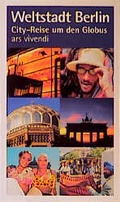 Cover: Weltstadt Berlin - Ars Vivendi
