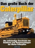 Cover: Das grosse Buch der Caterpillar - D&ouml;rfler Verlag GmbH