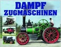 Cover: Dampfzugmaschinen - D&ouml;rfler Verlag GmbH