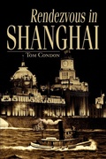 Cover: Rendezvous in Shanghai - iUniverse
