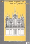 Cover: Zur deutschen Orgelmusik des 19. Jahrhunderts - K&ouml;nigshausen & Neumann