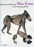 Cover: Albtraum und Befreiung. Max Ernst in der Sammlung W&uuml;rth - Swiridoff