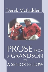 Abbildung von: Prose From A Grandson To A Senior Fellow - iUniverse