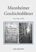 Cover: Mannheimer Geschichtsbl&auml;tter. Neue Folge. Ein historisches Jahrbuch... / Das Ged&auml;chtnis der Verwaltung und ein Haus der Geschichte - verlag regionalkultur