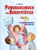 Cover: Powerkochbuch f&uuml;r Berufst&auml;tige - Edition XXL