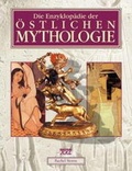 Cover: Die Enzyklop&auml;die der &ouml;stlichen Mythologie - Edition XXL