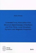 Cover: Extended X-ray Absorption Fine Structure Spectroscopy of Surfaces and Thin Films: Local Structure, Dynamic and Magnetic Properties - Verlag Dr. K&ouml;ster