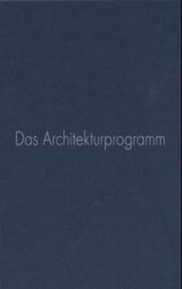 Enlarge image Cover: Das Architekturprogramm - VDG Weimar - Verlag und Datenbank für Geisteswissenschaften