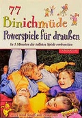 Cover: 77 x Binichm&uuml;de-Powerspiele f&uuml;r draussen - Companions