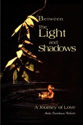 Cover: Between The Light and Shadows - iUniverse
