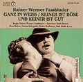 Cover: Ganz in wei&szlig; /Keiner ist b&ouml;se und keiner ist gut - Der H&ouml;rverlag