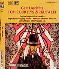 Cover: Tom Courteys Zirkuswelt - Der H&ouml;rverlag