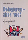 Cover: Delegieren - aber wie? - GABAL