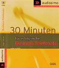 Cover: 30 Minuten f&uuml;r erfolgreiche Business-Telefonate - GABAL