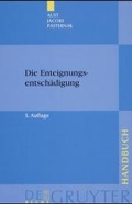 Cover: Die Enteignungsentsch&auml;digung - De Gruyter
