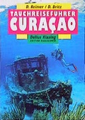 Cover: Tauchreisef&uuml;hrer Cura&ccedil;ao - Naglschmid, S