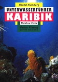 Cover: Unterwasserf&uuml;hrer Karibik /Underwater Guide The Caribbean - Naglschmid, S