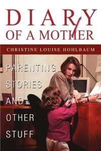 Enlarge image Cover: Diary of a Mother - iUniverse