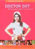 Cover: Doctor Dot - Mein hautnahes Leben mit den Popstars - Lardon Media