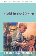 Cover: Gold in the Garden - iUniverse