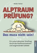 Cover: Alptraum Pr&uuml;fung? Das muss nicht sein! - TRIGA Der Verlag Gerlinde He&szlig;