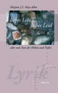 Cover: liebes Leben, liebes Leid - TRIGA Der Verlag Gerlinde He&szlig;