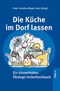 Cover: Die K&uuml;che im Dorf lassen - TRIGA Der Verlag Gerlinde He&szlig;