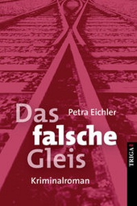 Abbildung von: Das falsche Gleis - TRIGA Der Verlag Gerlinde Heß