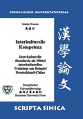 Cover: Interkulturelle Kompetenz. Interkulturelle Standards als Mittel interkulturellen Trainings am Beispiel Deutschland-China - Bochumer Universit&auml;tsverlag Westdeutscher Universit&auml;tsverlag