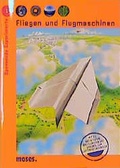 Cover: Fliegen und Flugmaschinen - moses Verlag