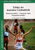 Cover: Erfolge der deutschen Leichtathletik seit 1896 - Agon Sportverlag