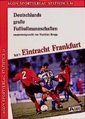 Cover: Deutschlands grosse Fussballmannschaften / Eintracht Frankfurt 1930-1994 - Agon Sportverlag