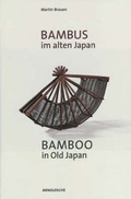 Cover: Bambus im alten Japan /Bamboo in Old Japan - Arnoldsche