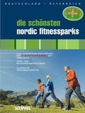 Cover: Die sch&ouml;nsten Nordic Fitness Parks in Deutschland und &Ouml;sterreich - St&ouml;ppel FreizeitMedien