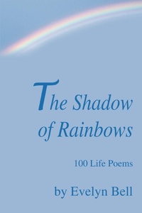 Abbildung von: The Shadow of Rainbows - iUniverse