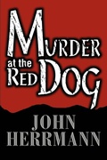 Cover: Murder at the Red Dog - iUniverse