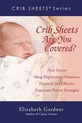 Cover: Crib Sheets; Are You Covered? - iUniverse