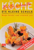 Cover: Blitzschnelle K&uuml;che - mega-leicht und einfach gut - ZS Verlag
