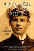 Cover: You're Lucky If You're Killed - iUniverse