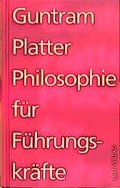 Cover: Philosophie f&uuml;r F&uuml;hrungskr&auml;fte - L & H