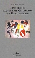 Cover: Eine kleine Geschichte der Kunsttherapie - AFRA