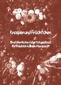 Cover: Knospen und Fr&uuml;chtchen - wvb Wissenschaftlicher Verlag Berlin