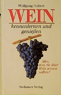 Cover: Wein kennenlernen und geniessen - Seehamer