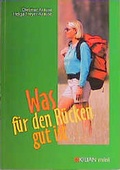 Cover: Was f&uuml;r den R&uuml;cken gut ist - Verlag im Kilian